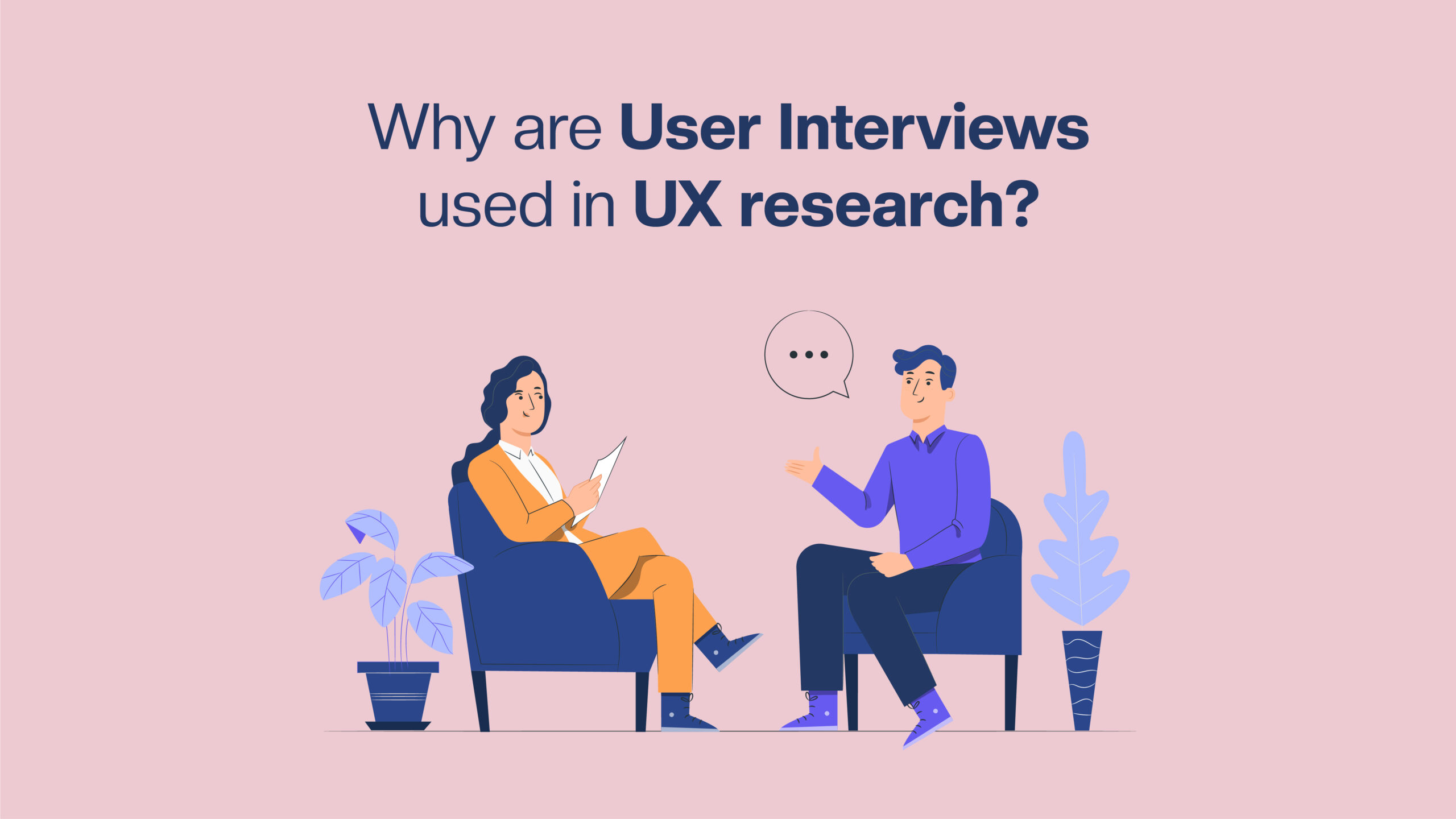 Why are user interviews used in UX research