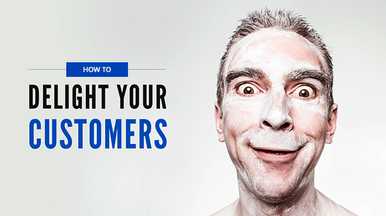 Delight your customers