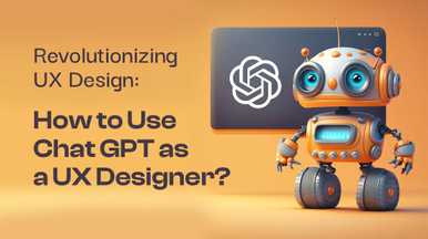 How to Use Chat GPT As a UX Designer