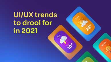 UI and UX trends in 2021