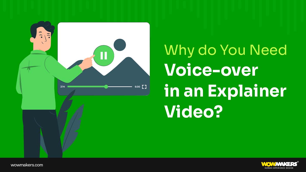Why do you need voice over in your explainer video