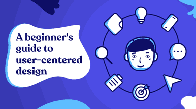 A beginners guide to user-centered design